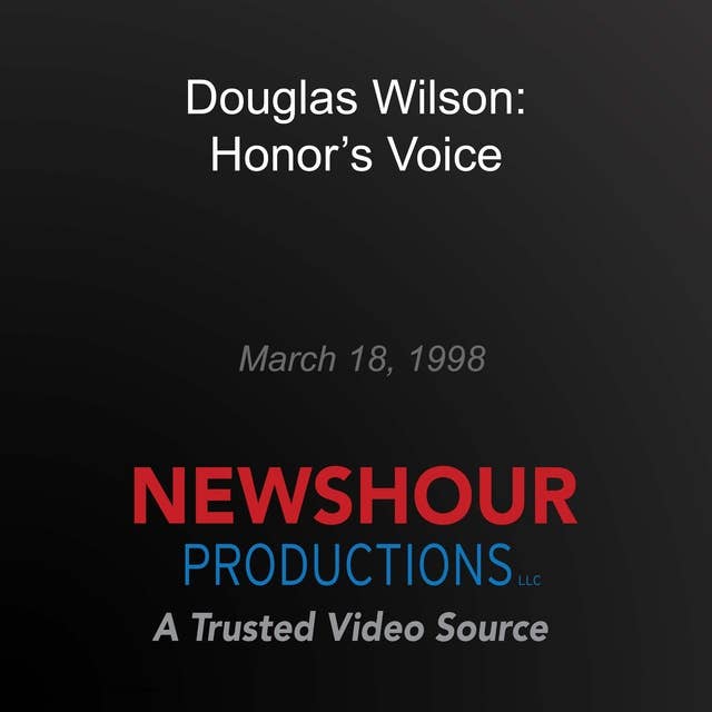 Douglas Wilson: Honor's Voice