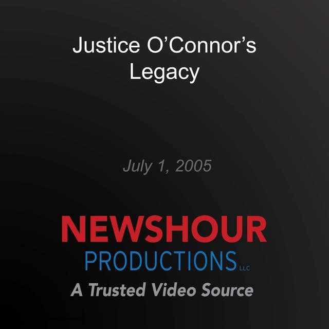 Justice O'Connor's Legacy