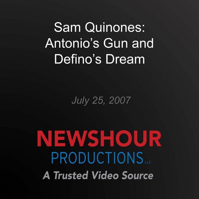 Sam Quinones: Antonio's Gun and Defino's Dream