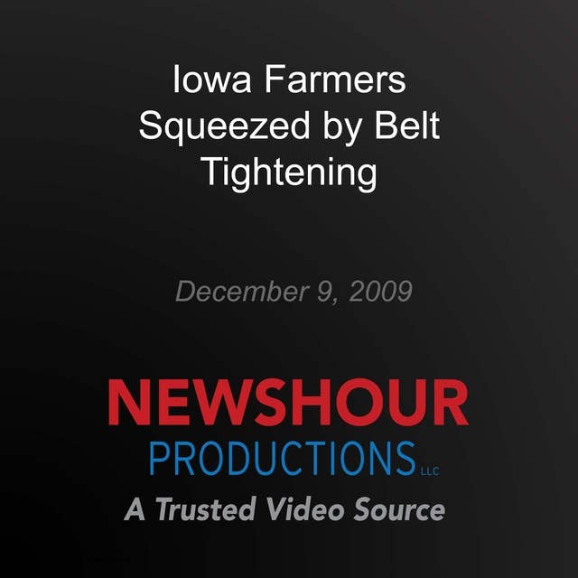 Iowa Farmers Squeezed by Belt Tightening: Patchwork Nation
