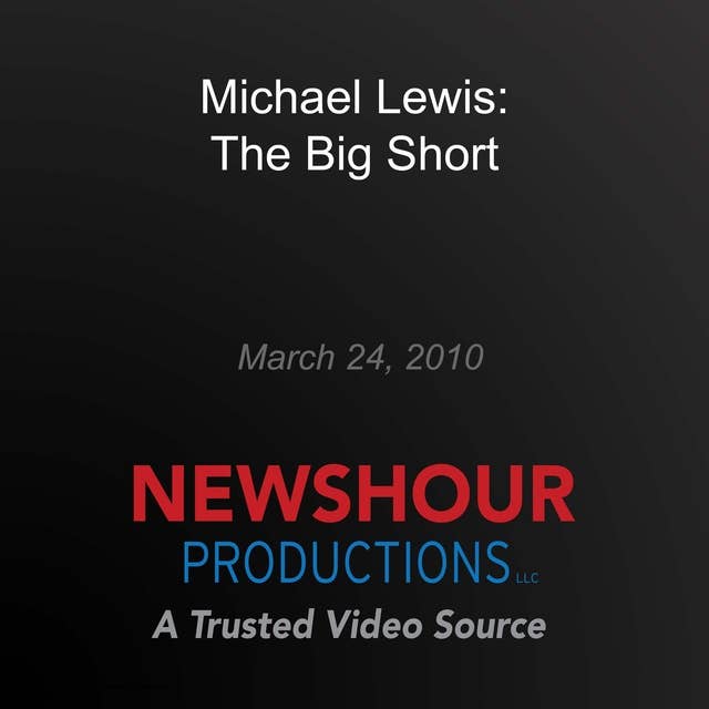 Michael Lewis: The Big Short