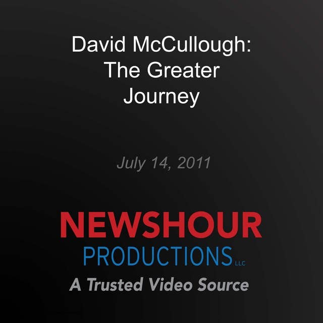 David McCullough: The Greater Journey