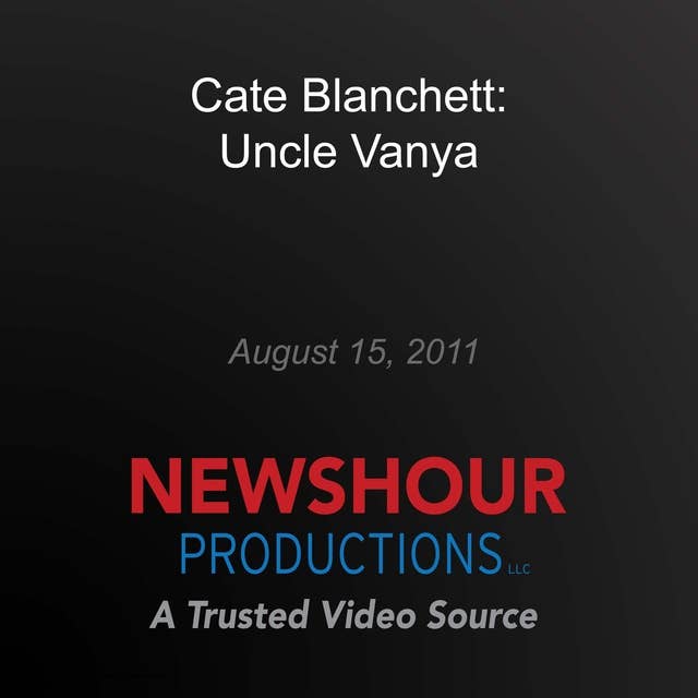 Cate Blanchett: Uncle Vanya