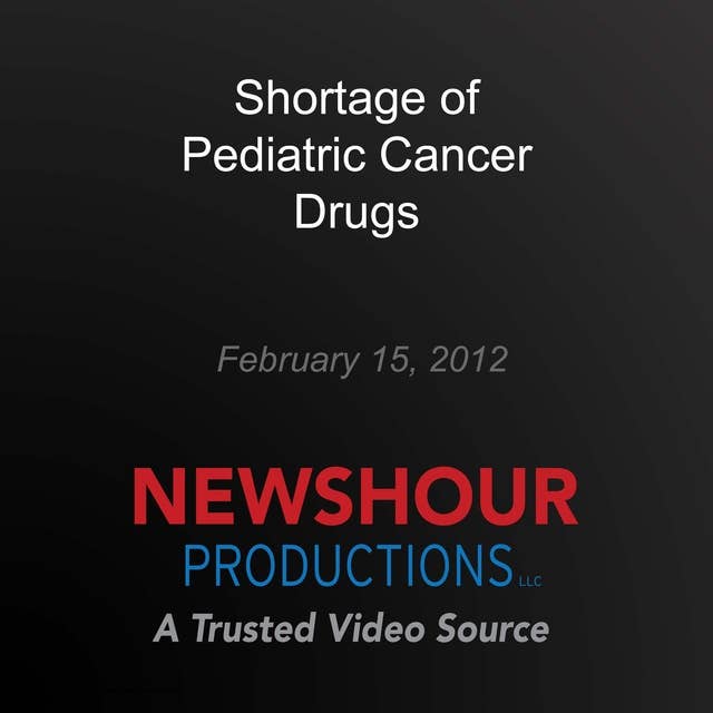Shortage of Pediatric Cancer Drugs