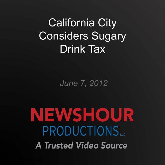 California City Considers Sugary Drink Tax
