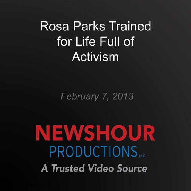 Rosa Parks Trained for Life Full of Activism