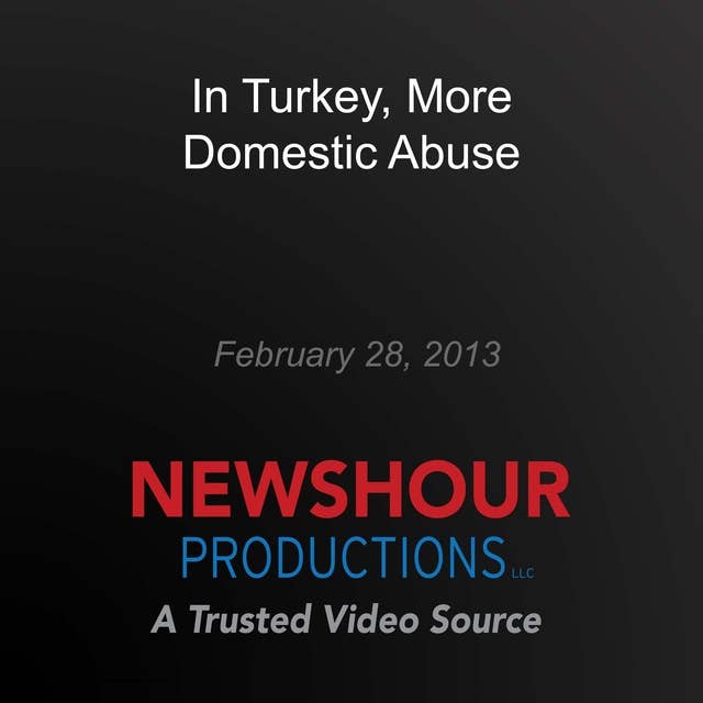 In Turkey, More Domestic Abuse: Agents for Change