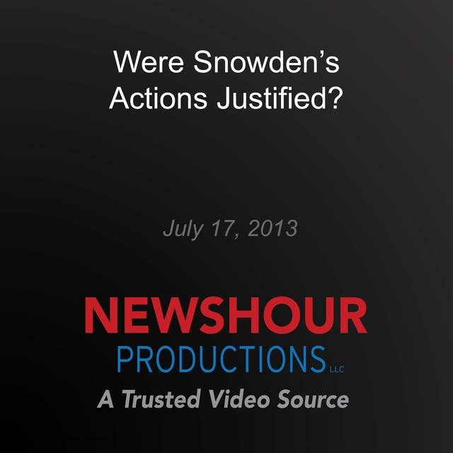 Were Snowden's Actions Justified?
