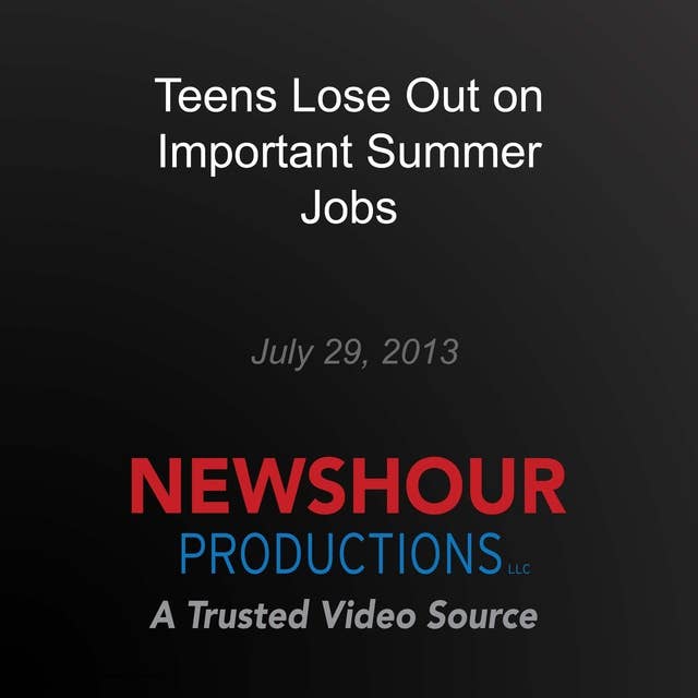 Teens Lose Out on Important Summer Jobs 