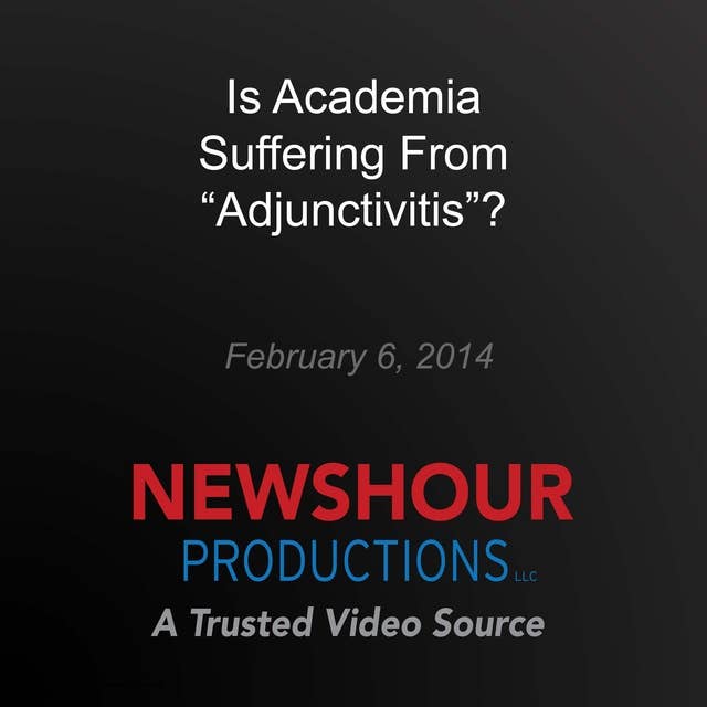 Is Academia Suffering From "Adjunctivitis"?