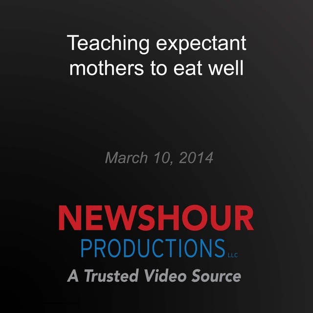 Teaching expectant mothers to eat well