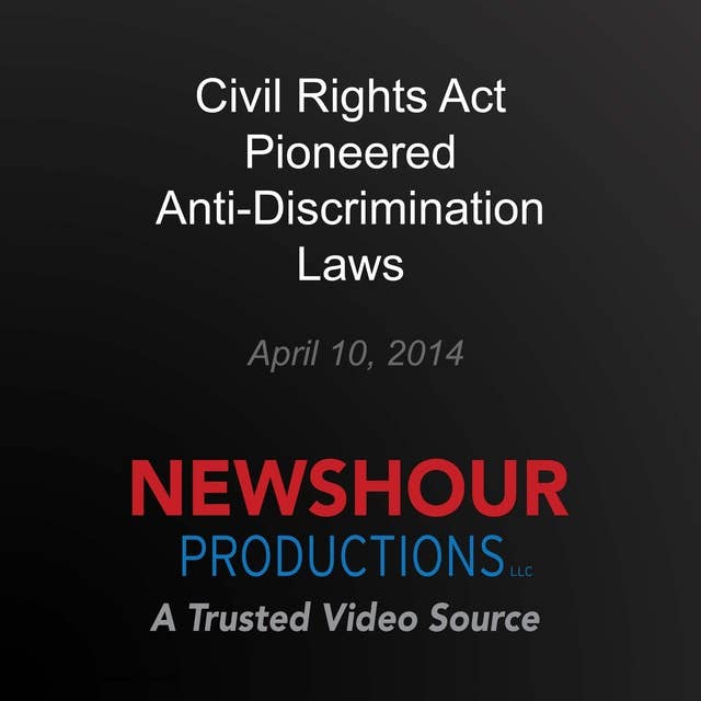 Civil Rights Act Pioneered Anti-Discrimination Laws