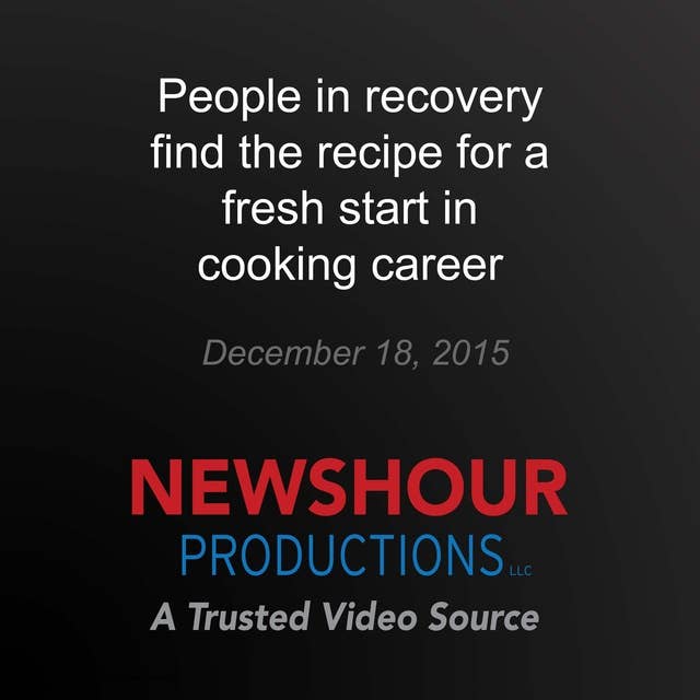 People in recovery find the recipe for a fresh start in cooking career 