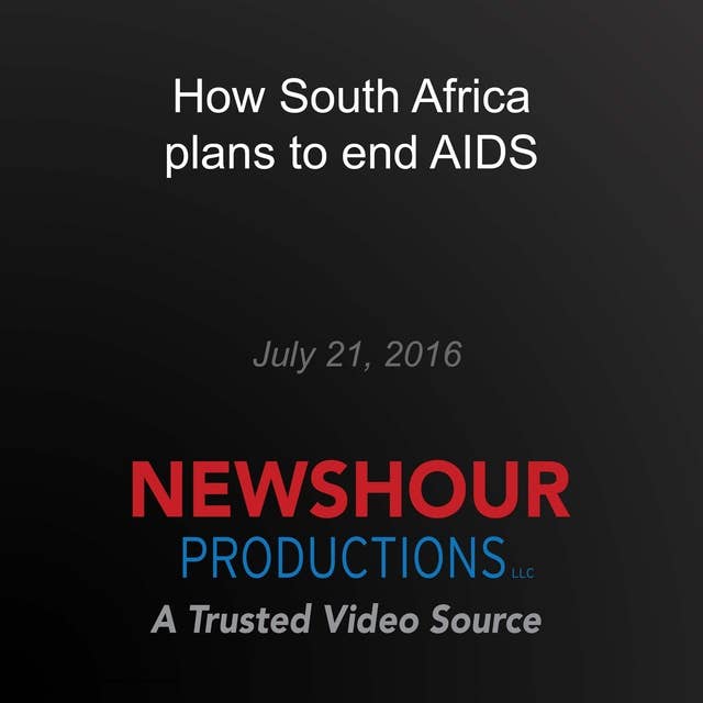 How South Africa plans to end AIDS: End of AIDS?