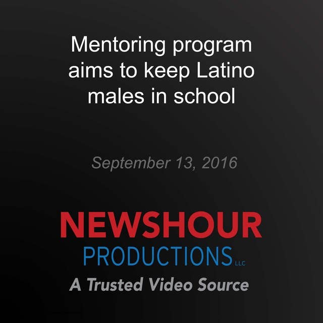 Mentoring program aims to keep Latino males in school: Rethinking College