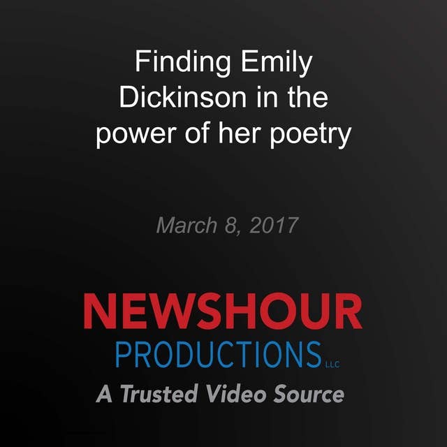 Finding Emily Dickinson in the power of her poetry