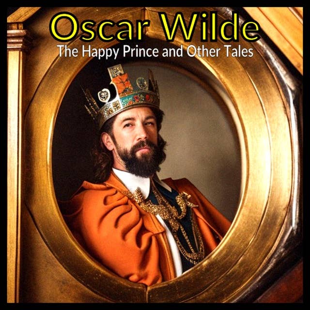 Oscar Wilde - The Happy Prince and Other Tales