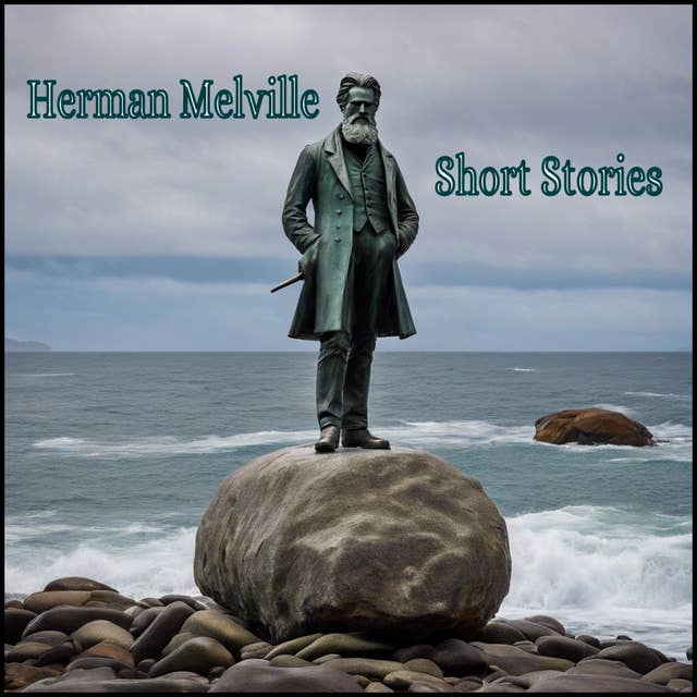 Herman Melville - Short Stories