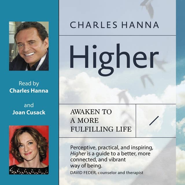 Higher: Awaken to a More Fulfilling Life