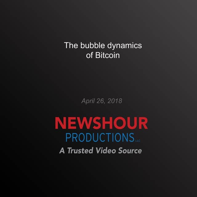 The bubble dynamics of bitcoin