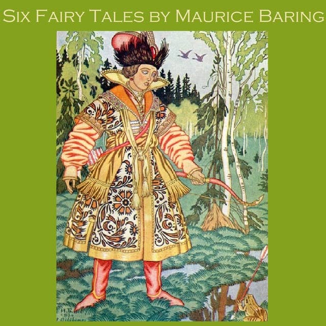 Six Fairy Tales: A Russian Fairy Tale