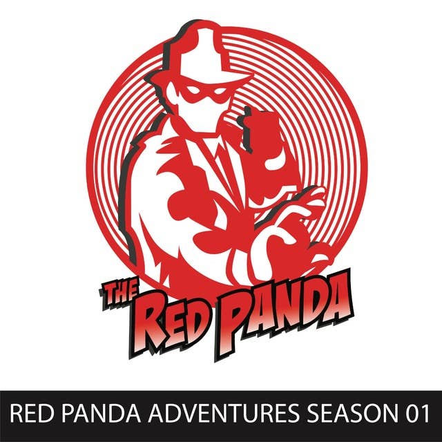 Red Panda Adventures, Season 1: The Red Panda