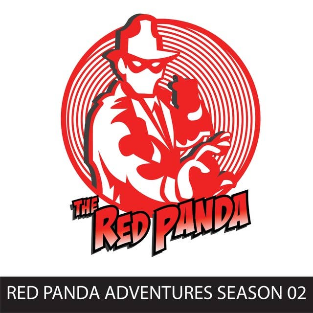 Red Panda Adventures, Season 2: The Red Panda