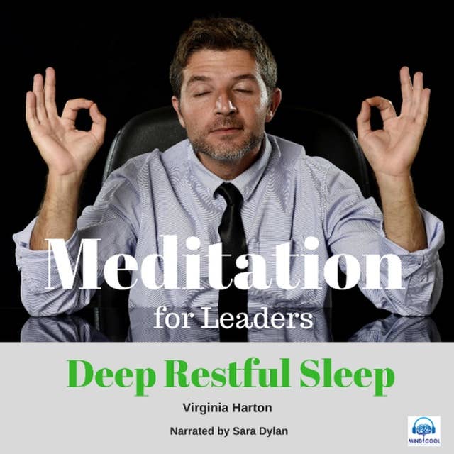 Meditation for Leaders - 3 of 5 Deep Restful Sleep: Deep Restful Sleep
