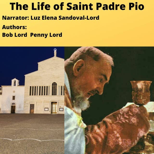 The Life of Saint Padre Pio