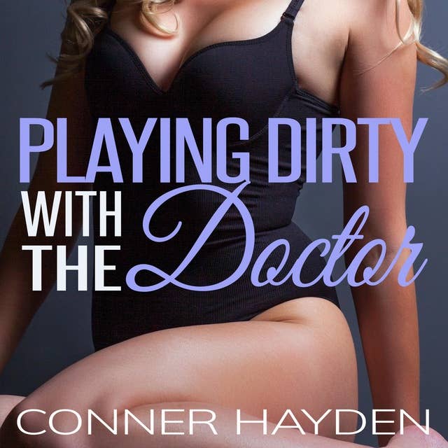 Playing Dirty with the Doctor