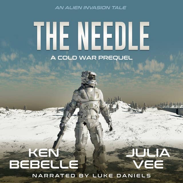 The Needle: An Alien Invasion Tale: An Alien Invasion Tale