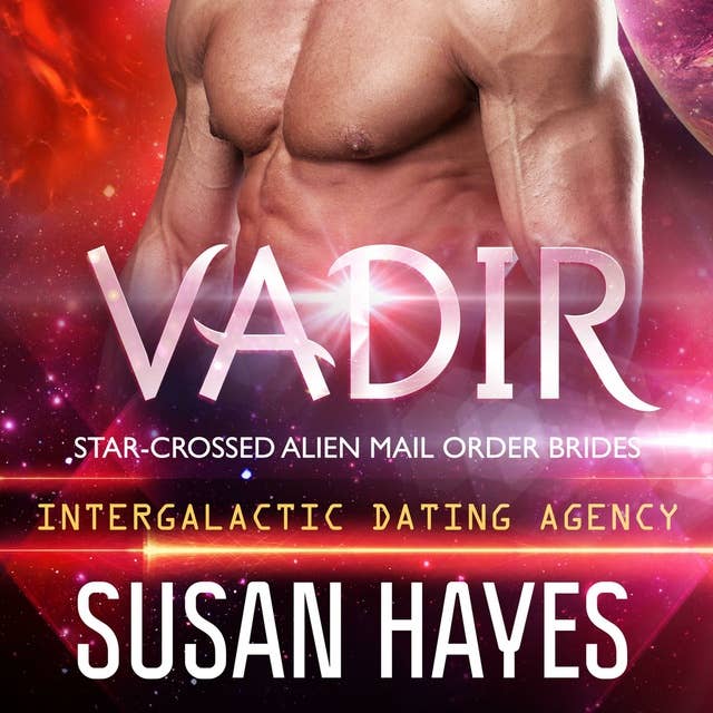 Vadir: Star-Crossed Alien Mail Order Brides (Intergalactic Dating Agency)