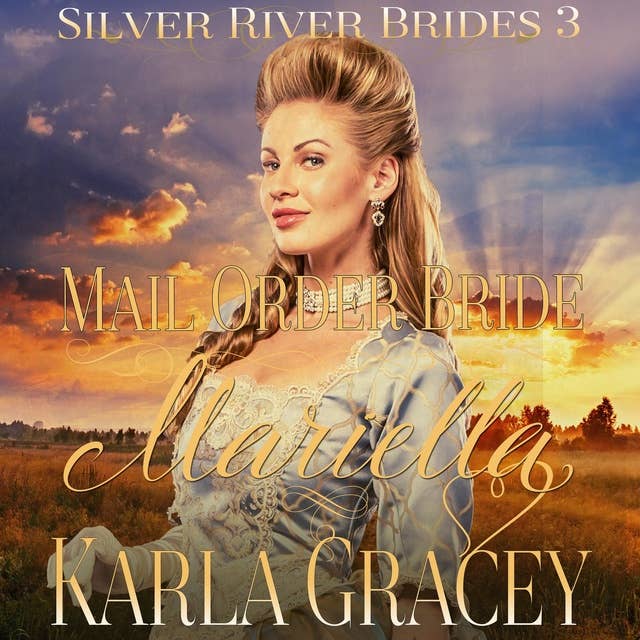 Mail Order Bride Mariella: Sweet Clean Inspirational Frontier Historical Western Romance