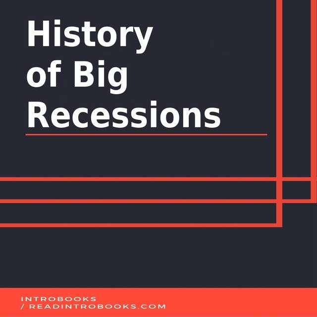 History of Big Recessions