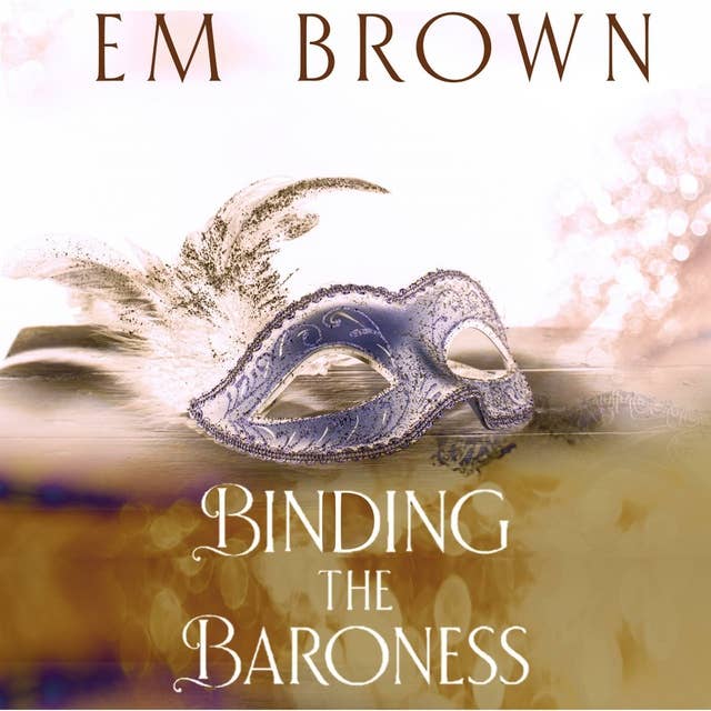 Binding the Baroness: An Erotic Historical Romance