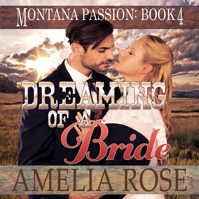 Dreaming of a Bride: Mail Order Bride Historical Western Romance