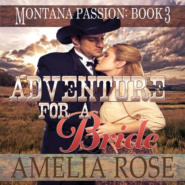 Adventure For A Bride: Mail Order Bride Historical Western Romance