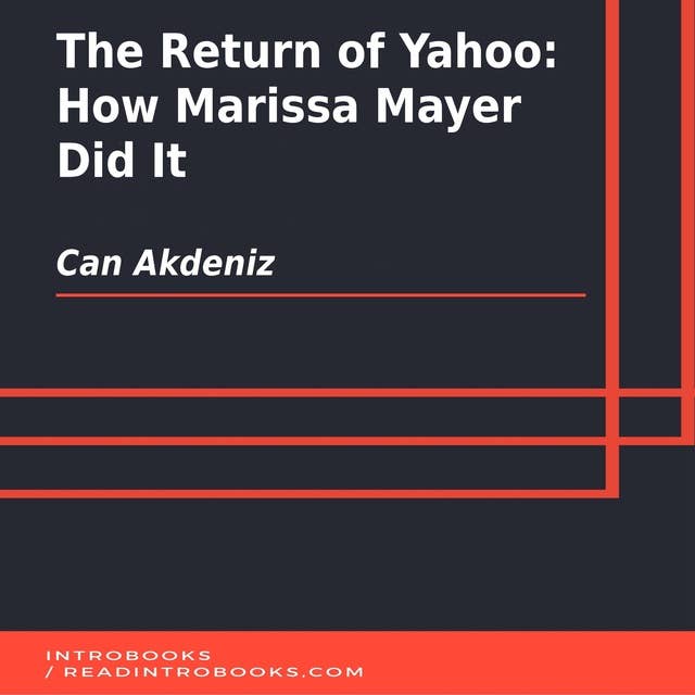 The Return of Yahoo: How Marissa Mayer Did It