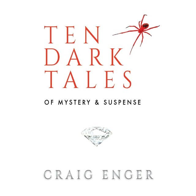 Ten Dark Tales: Of Mystery & Suspense