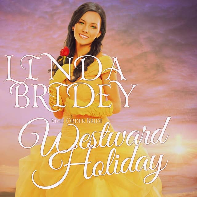 Mail Order Bride: Westward Holiday: Historical Frontier Cowboy Romance