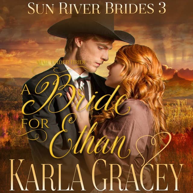 Mail Order Bride: A Bride for Ethan: Sweet Clean Inspirational Frontier Historical Western Romance