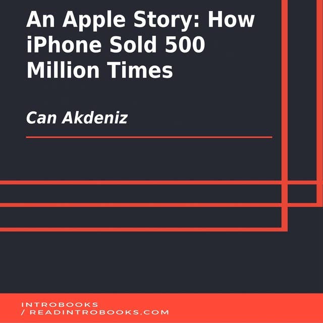 An Apple Story: How iPhone Sold 500 Million Times