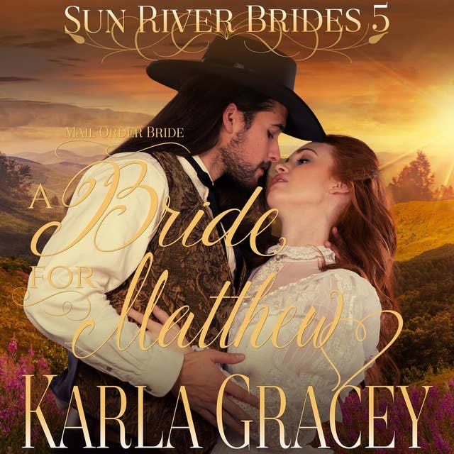 Mail Order Bride: A Bride for Matthew: Sweet Clean Inspirational Frontier Historical Western Romance