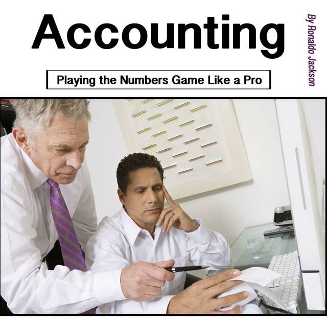 Accounting: Playing the Numbers Game Like a Pro