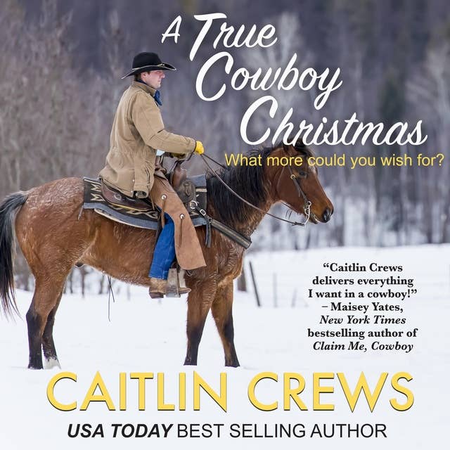 A True Cowboy Christmas: What more could you wish for?