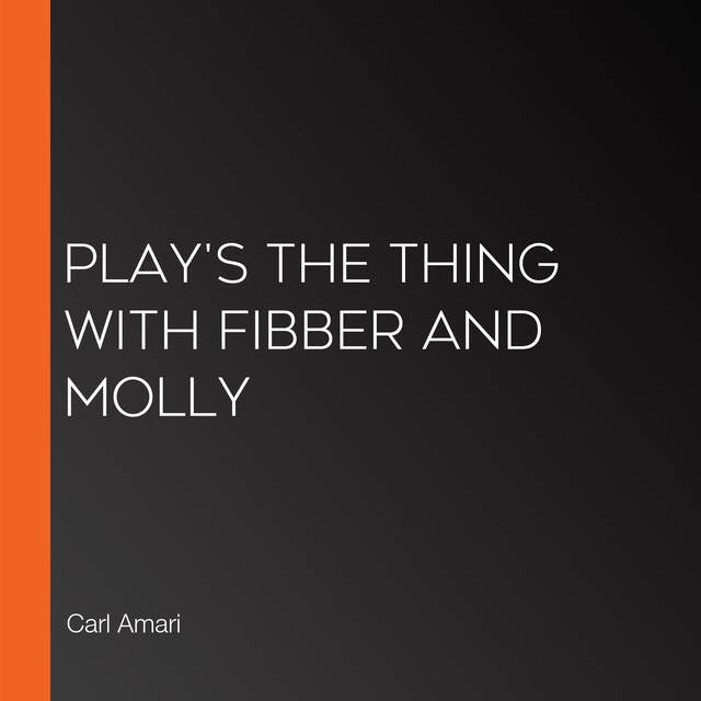 Play's The Thing with Fibber and Molly