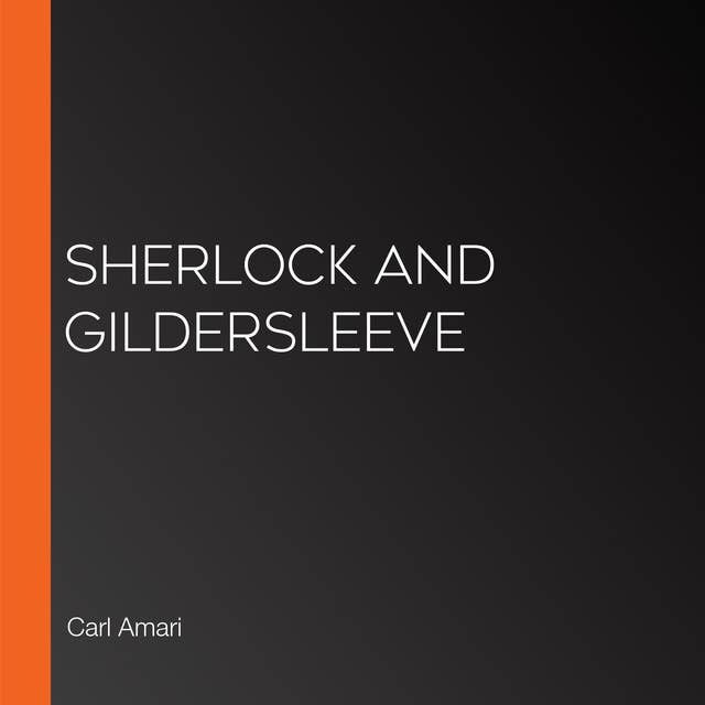 Sherlock and Gildersleeve
