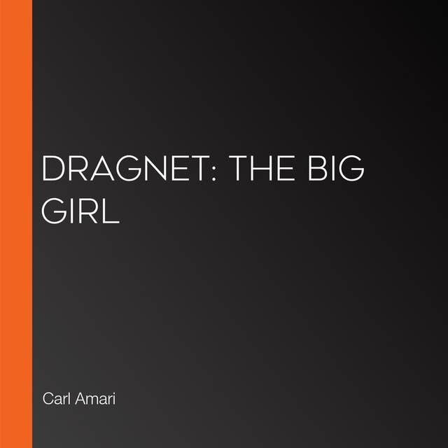 Dragnet: The Big Girl