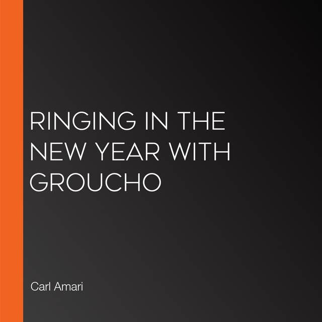 Ringing in the New Year with Groucho
