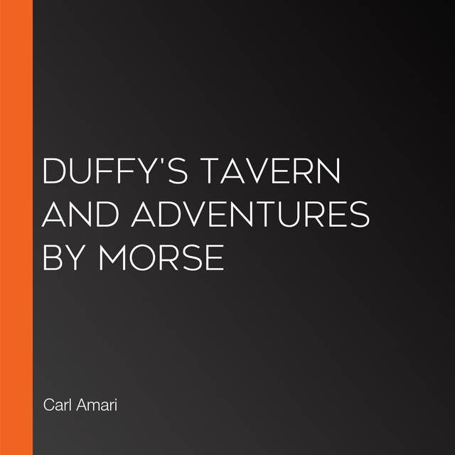 Duffy's Tavern and Adventures By Morse
